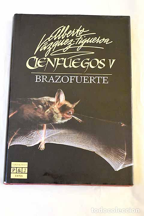 Libri di seconda mano: Cienfuegos V: Brazofuerte.- V&aacute;zquez-Figueroa, Alberto