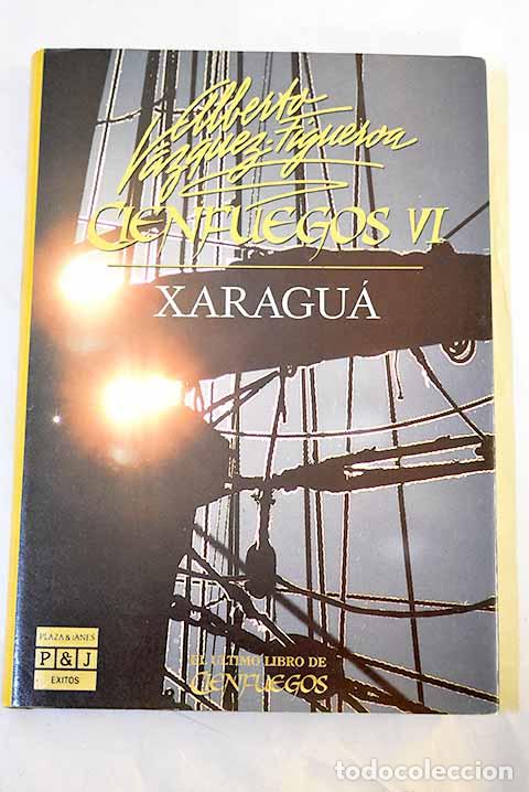 Libri di seconda mano: Cienfuegos VI: Xaragu&aacute;.- V&aacute;zquez-Figueroa, Alberto