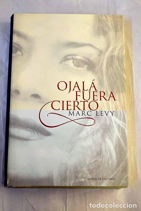 Libri di seconda mano: Ojal&aacute; fuera cierto: L&eacute;vy, Marc.- L&eacute;vy, Marc