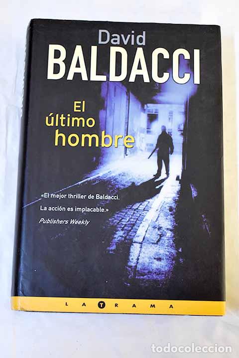 Libri di seconda mano: El &uacute;ltimo hombre: Baldacci, David.- Baldacci, David