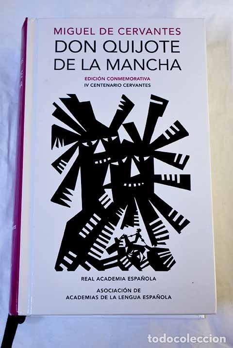 Libri di seconda mano: Don Quijote de la Mancha: edici&oacute;n conmemorativa IV centenario Cervantes