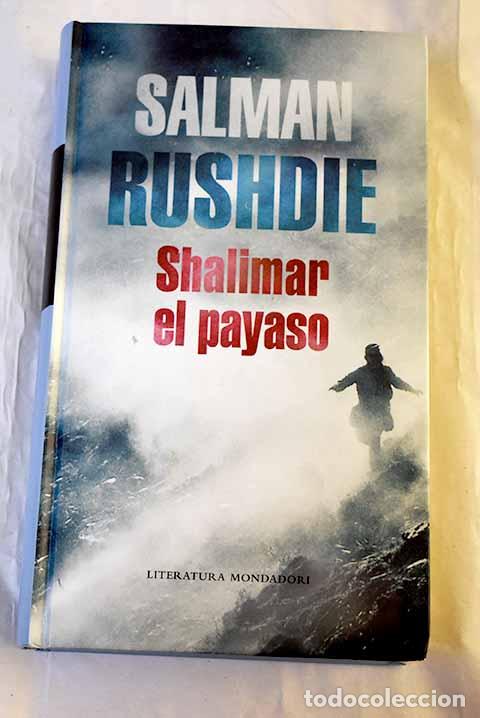 Libri di seconda mano: Shalimar el payaso: Rushdie, Salman.- Rushdie, Salman