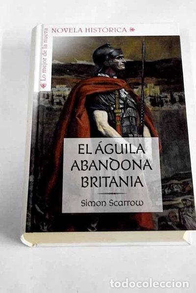 Libri di seconda mano: El &aacute;guila abandona Britania- 9788467473698