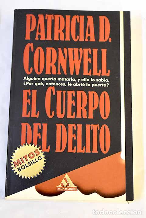 B&uuml;cher: El cuerpo del delito.- Cornwell, Patricia
