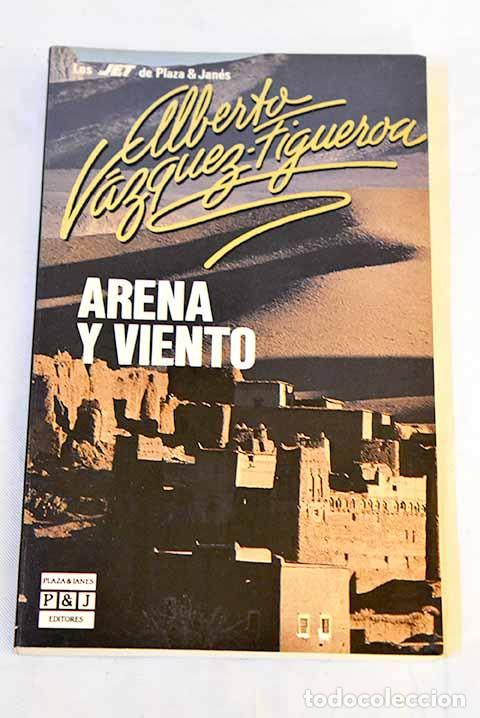 B&uuml;cher: Arena y viento: V&aacute;zquez-Figueroa, Alberto.- V&aacute;zquez-Figueroa, Alberto