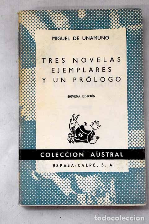 Libros: Tres novelas ejemplares y un pr&oacute;logo.- Unamuno, Miguel de