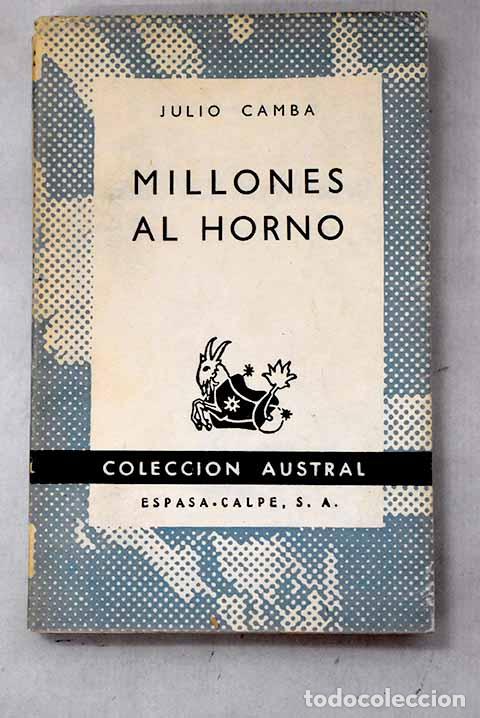 Libros: Millones al horno: Camba, Julio.- Camba, Julio