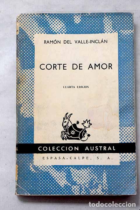 Libros: Corte de amor: florilegio de honestas y nobles damas.- Valle-Incl&aacute;n, Ram&oacute;n del
