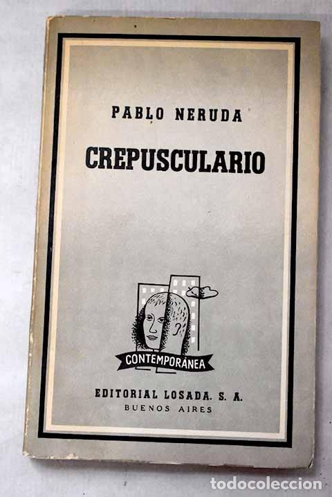 Libros: Crepusculario: poemas.- Neruda, Pablo - Foto 1