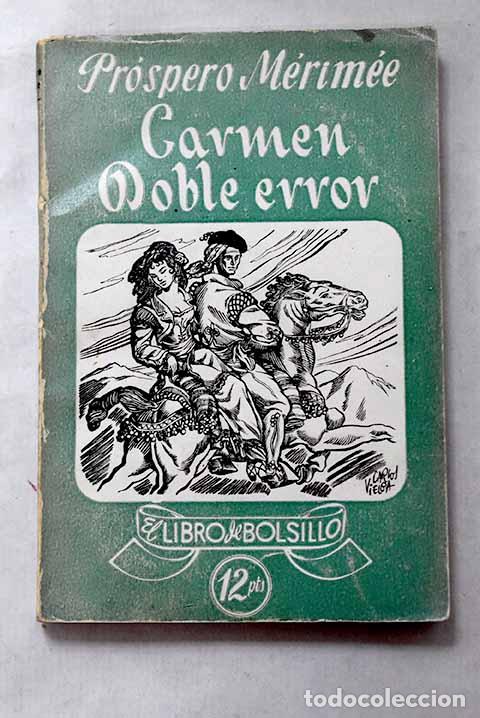 Libros: Carmen: M&eacute;rim&eacute;e, Prosper.- M&eacute;rim&eacute;e, Prosper