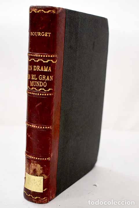 Libros: Un drama en el gran mundo.- Bourget, Paul