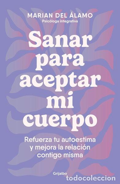 Libri di seconda mano: Sanar para aceptar mi cuerpo- 9788425366840