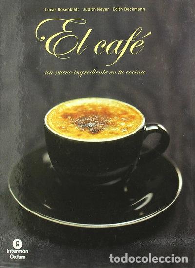Livres: El caf&eacute;: un nuevo ingrediente en tu cocina- 9788484522768