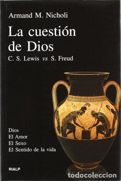 Libros: La cuesti&oacute;n de Dios. C. S. Lewis vs S. Freud- 9788432134975