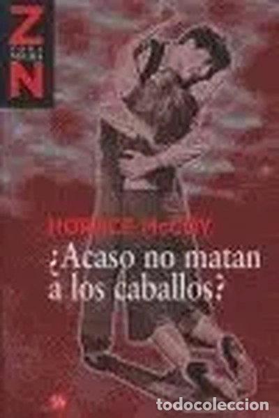 books: &iquest;Acaso no matan a los caballos?- 9788466368797