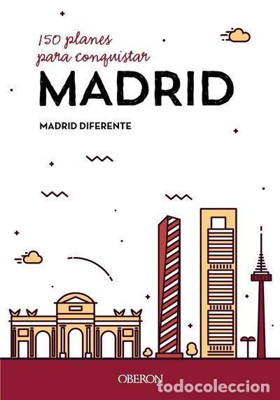 Libros: 150 planes para conquistar Madrid- 9788441539587