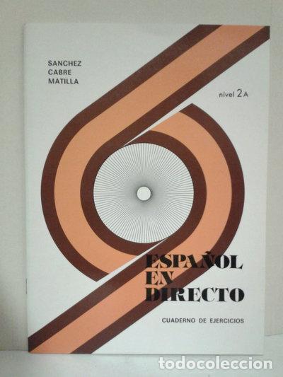 Libros: Espa&ntilde;ol en directo, Nivel 2A. Cuaderno de ejercicios- 9788471430854