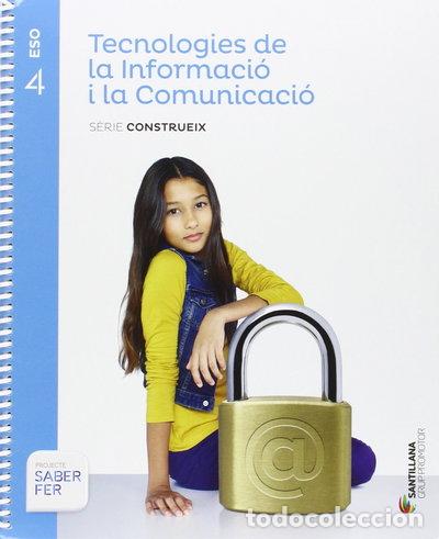 Libros: Tecnologies de la Informacio I la Comunicacio Serie Construeix 4 Eso Saber Fer- 9788490470312