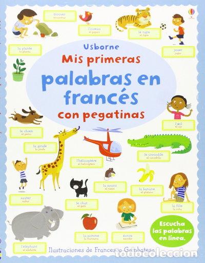 Libros: Mis primeras palabras en franc&eacute;s con pegatinas- 9781409560449