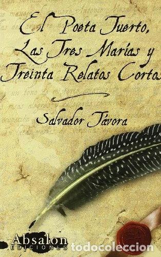 Libros: El poeta tuerto, las tres Mar&iacute;as y treinta relatos cortos- 9788493807450