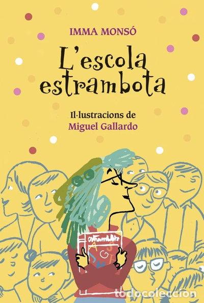 Libros: L'escola Estrambota- 9788424667962