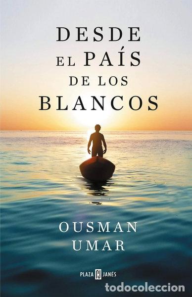 Libros: Desde el pa&iacute;s de los blancos- 9788401025822