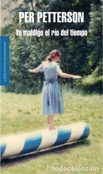 Libros: Yo maldigo el r&iacute;o del tiempo- 9788439722175