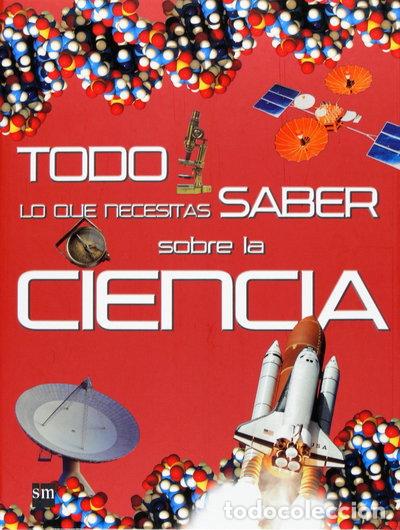 Livres: Todo lo que necesitas saber sobre la ciencia- 9788467536164