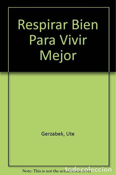 B&uuml;cher: Respirar Bien Para Vivir Mejor- 9788434230057
