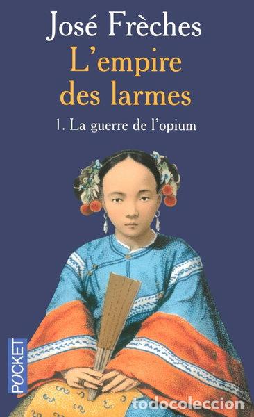Libros: L'empire des larmes, Tome 1 : La guerre de l'opium- 9782266174022