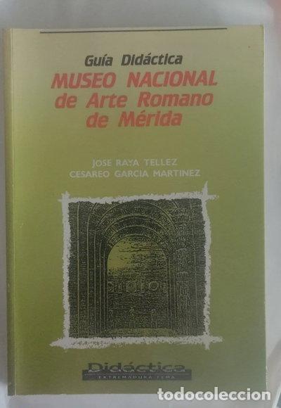Libros: Museo Nacional de Arte Romano, M&eacute;rida: Gu&iacute;a did&aacute;ctica- 9788476711552