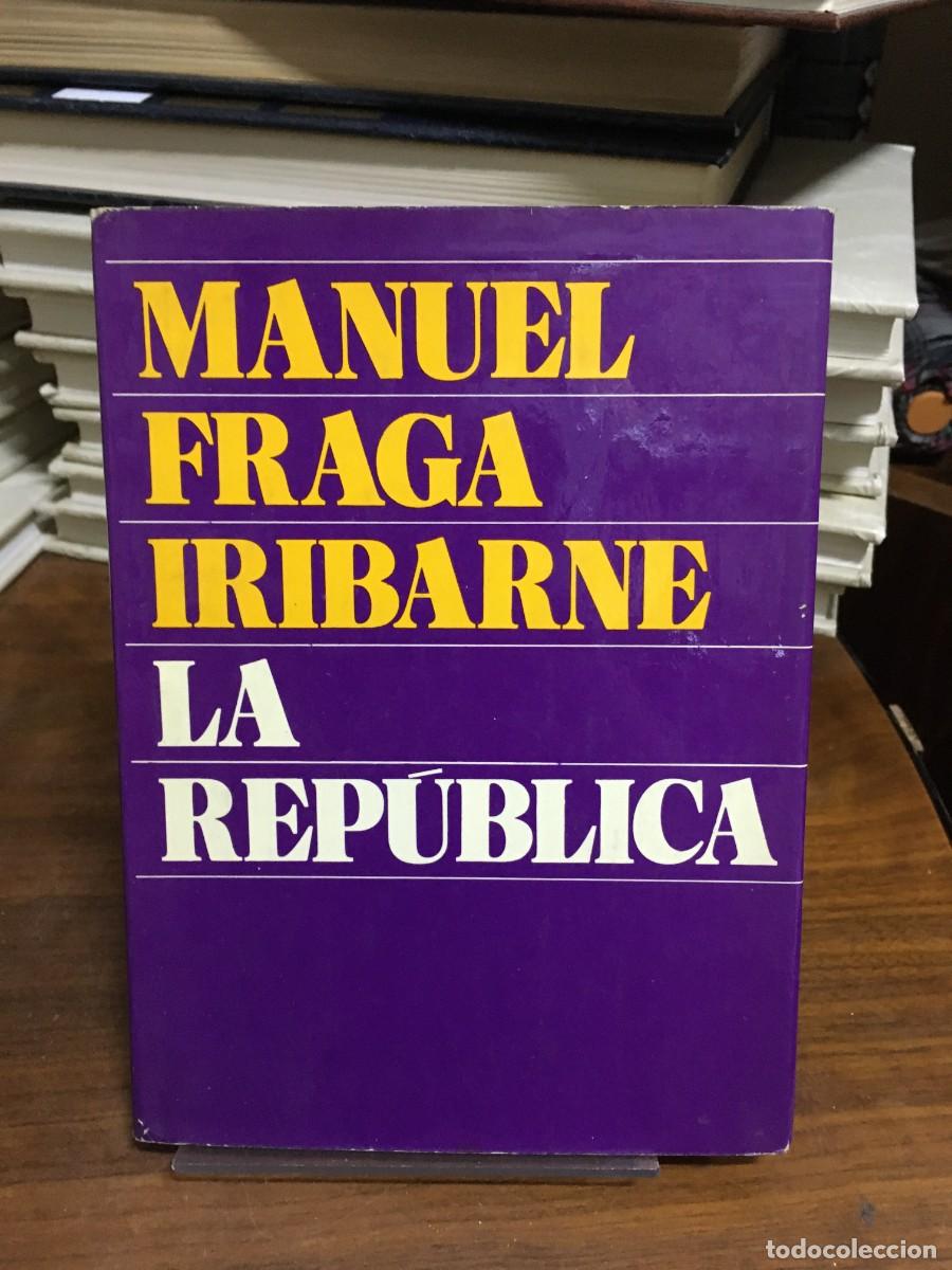 Libros: La Rep&uacute;blica Manuel Fraga Iribarne - Foto 1