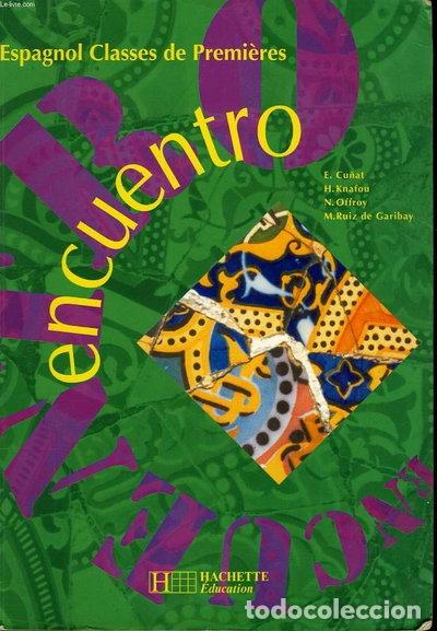 Livros em segunda m&atilde;o: Encuentro, Espagnol Classes de Premi&egrave;res. Fichier d'utilisation- 9782011350312