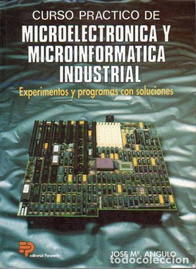 Libros: Curso pr&aacute;ctico de microelectr&oacute;nica y microinform&aacute;tica industrial- 9788428319324