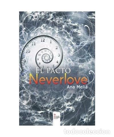 Libros: El pacto Neverlove- 9788491151999