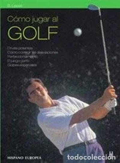 Libros: C&oacute;mo jugar al golf- 9788425508554