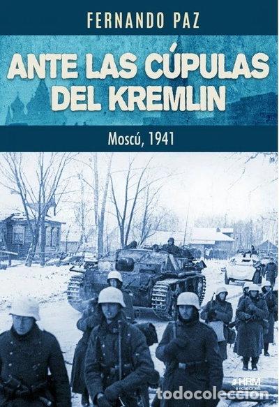 books: ANTE LAS CUPULAS DEL KREMLIN MOSCU 1941- 9788417859916