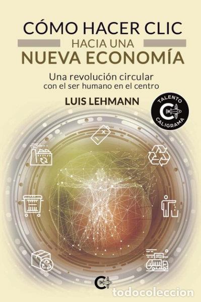 Libros: C&oacute;mo hacer clic hacia una nueva econom&iacute;a- 9788418608827