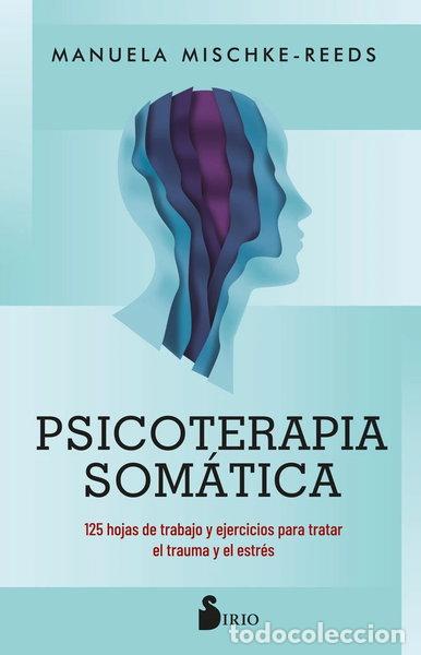 Libros: PSICOTERAPIA SOMATICA- 9788419685759