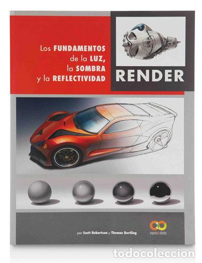 Libros: Render. Los fundamentos de la luz, la sombra y la reflectividad- 9788441542822