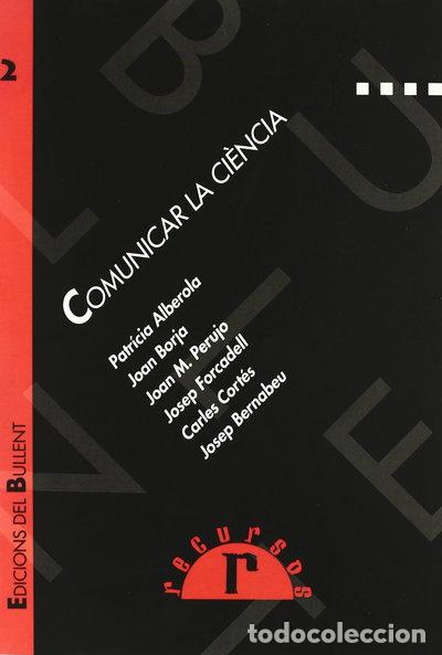 Libros: Comunicar la ci&egrave;ncia- 9788489663091