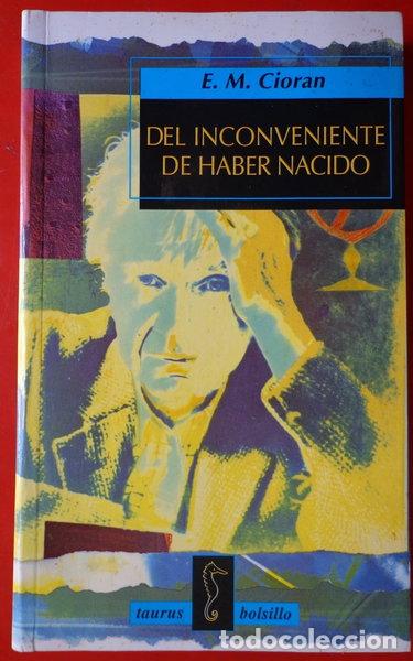 Libros: Del inconveniente de haber nacido- 9788430600564