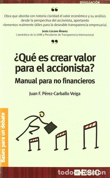 Libros: &iquest;Qu&eacute; es crear valor para el accionista?- 9788473565042