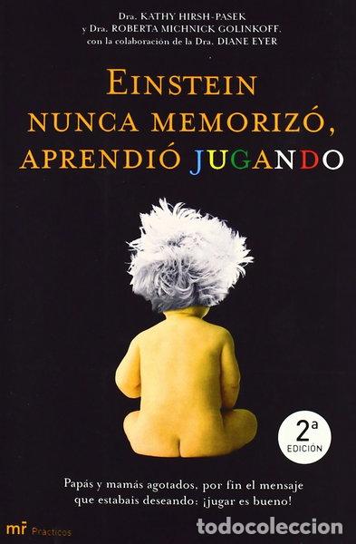 Libros: Einstein nunca memoriz&oacute;, aprendi&oacute; jugando- 9788427031258