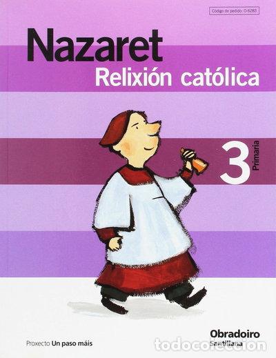 Libros: Nazaret Relixion Cat&oacute;lica Un Pas Mes- 9788482246284