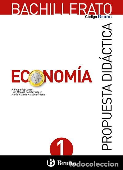 Libros: C&oacute;digo Bru&ntilde;o Econom&iacute;a Bachillerato Propuesta did&aacute;ctica: Econom&iacute;a A- 9788469610329