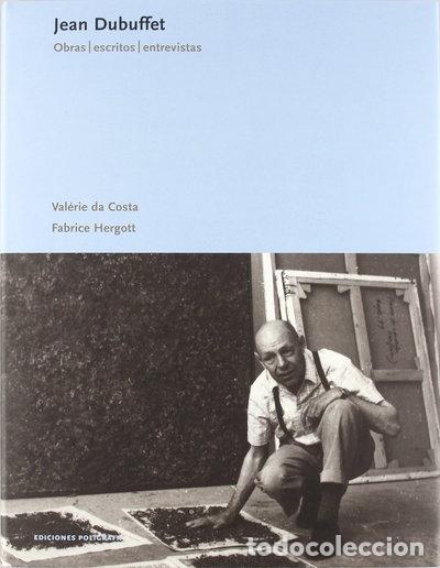 Libros: Jean Dubuffet. Obras, escritos, entrevistas- 9788434309241