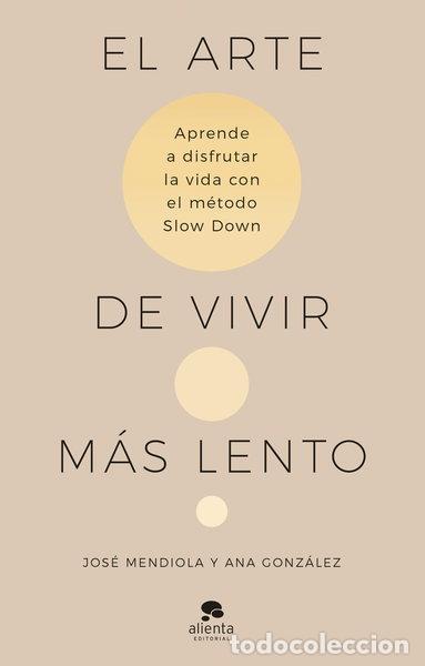 Libros: El arte de vivir m&aacute;s lento- 9788413442938