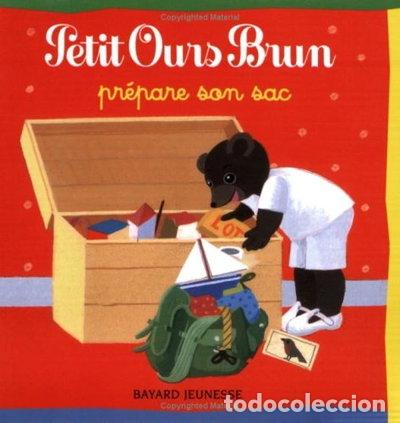 Livres: Petit Ours Brun pr&eacute;pare son sac- 9782747016629