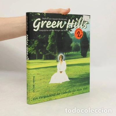 Livres: Green Hills: Gespr&auml;che mit der K&ouml;nigin der Herzen- 9783895680700